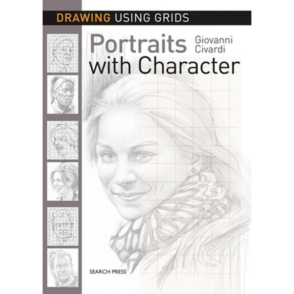 Pre-Owned Drawing Using Grids: Portraits with Character (Paperback 9781782215318) by Giovanni Civardi