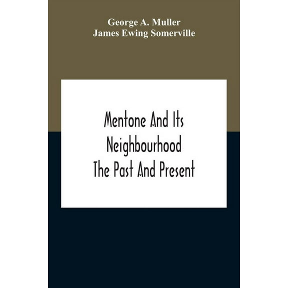 Mentone And Its Neighbourhood: The Past And Present, (Paperback)