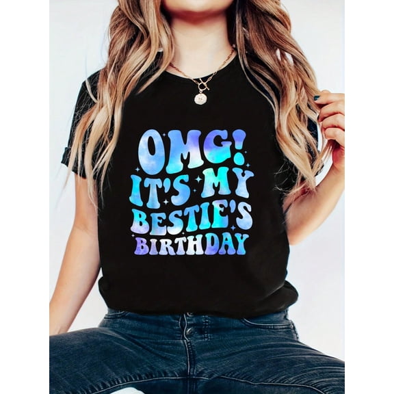 OMG It's My Bestie's Birthday Funny Best Friend Birthday T-Shirt - Soft 100% Cotton Shirts Summer Outfits For Women, Crop Tops Women, Graphic Tees For Daily Wear