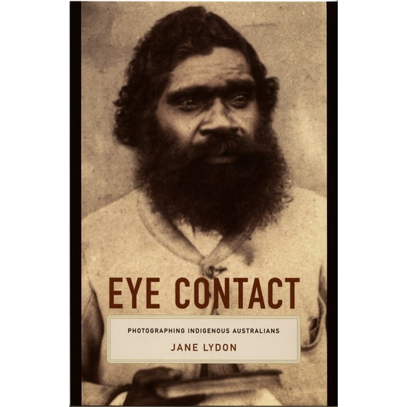 Objects/Histories Eye Contact: Photographing Indigenous Australians, (Paperback)