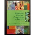 thumbnail image 1 of Pre-Owned Addressing Cultural Complexities in Practice : Assessment, Diagnosis, and Therapy (Edition 3) (Hardcover), 1 of 1