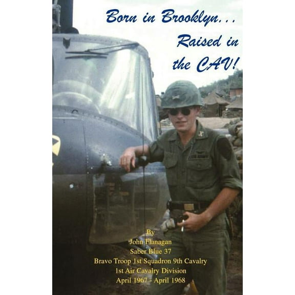 Born in Brooklyn. . . . Raised in the Cav! (Paperback)