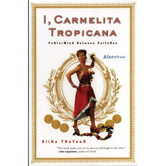 Bluestreak: I, Carmelita Tropicana : Performing between Cultures (Series #10) (Paperback)