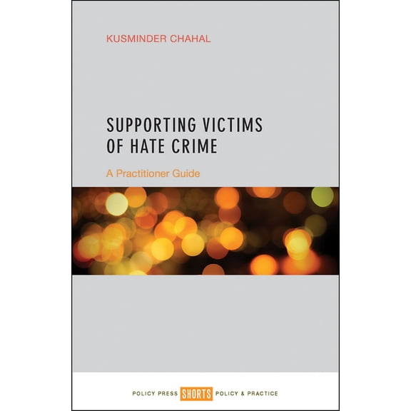Supporting Victims of Hate Crime: A Practitioner Guide, (Paperback)