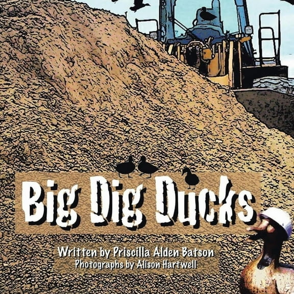 Big Dig Ducks, (Paperback)