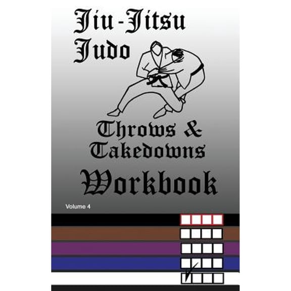 Jiu-Jitsu Judo Throws & Takedowns Workbook (Paperback) by F Anderson
