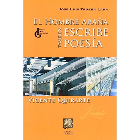 El Hombre Araña también escribe poesía: Vicente Quirarte