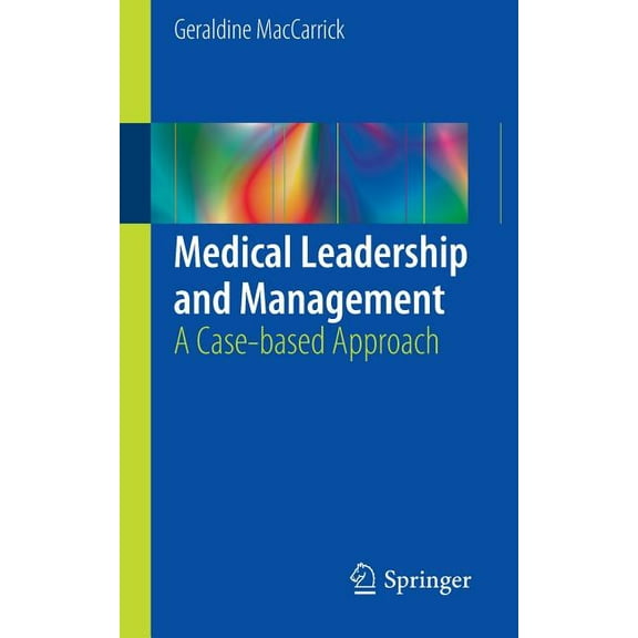 Medical Leadership and Management: A Case-Based Approach (Paperback)