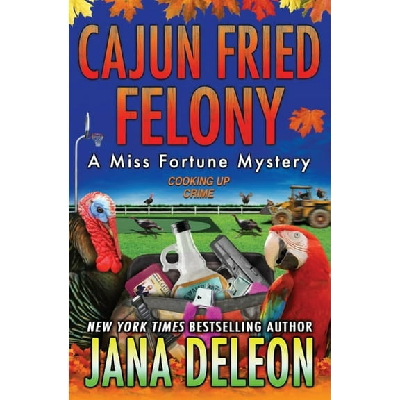Miss Fortune Mysteries Cajun Fried Felony, Book 15, (Paperback)