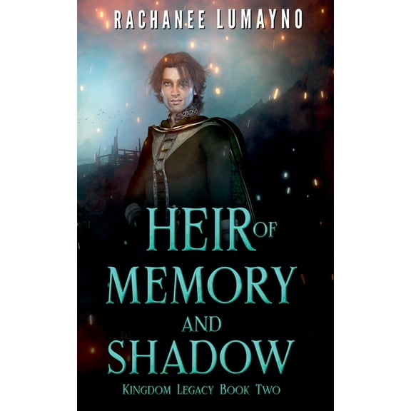 Kingdom Legacy Heir of Memory and Shadow, Book 2, (Paperback)