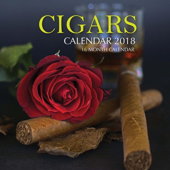 Cigars Calendar 2018 : 16 Month Calendar (Paperback)