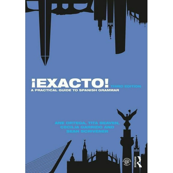 Routledge Concise Grammars ¡Exacto!: A Practical Guide to Spanish Grammar, (Paperback)