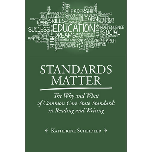 Standards Matter: The Why and What of Common Core State ...