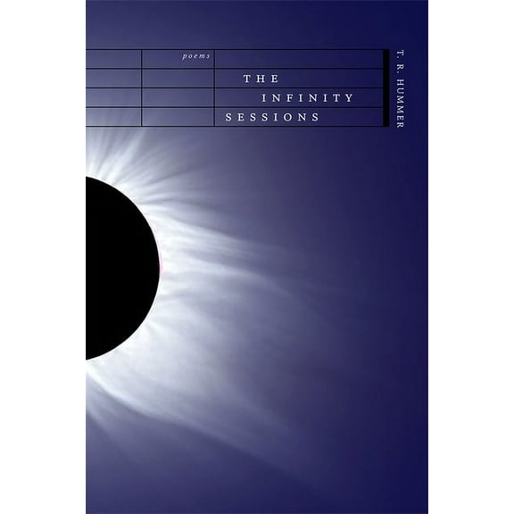 Southern Messenger Poets The Infinity Sessions: Poems, (Paperback)