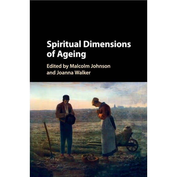 Spiritual Dimensions of Ageing, (Paperback)