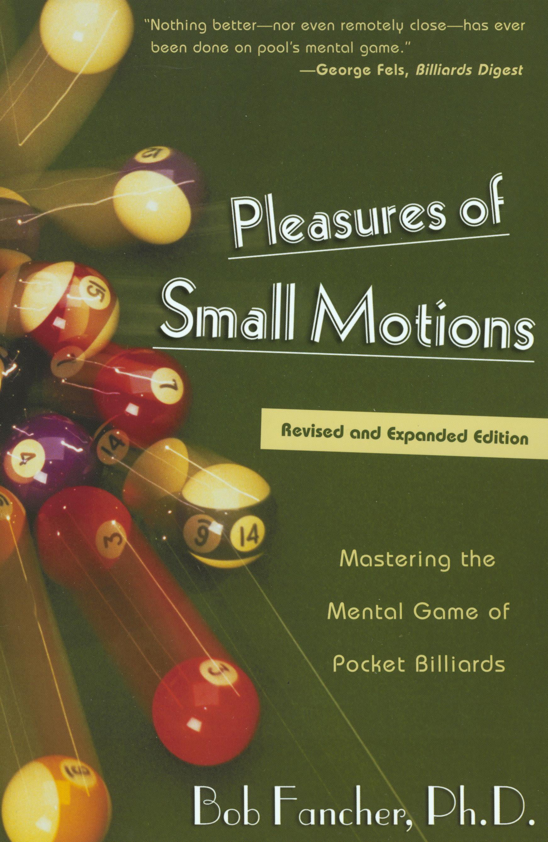 Pleasures of Small Motions Mastering the Mental Game of Pocket Billiards (Paperback) Walmart