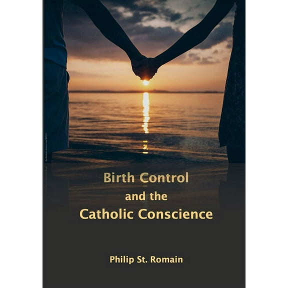 Birth Control and the Catholic Conscience, (Paperback)