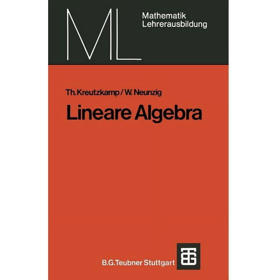 Mathematik FÃ¼r Die Lehrerausbildung Lineare Algebra, (Paperback)