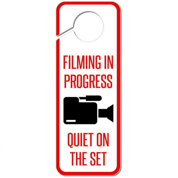 Filming in Progress Quiet on the Set Plastic Door Knob Hanger Sign