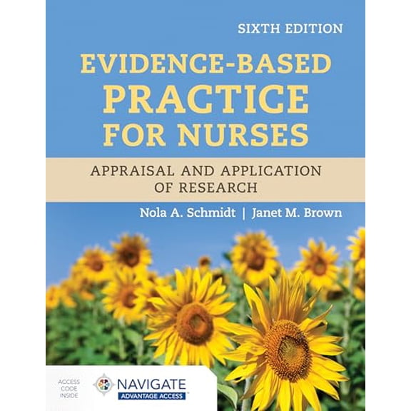 Pre-Owned Evidence-Based Practice for Nurses: Appraisal and Application of Research (Paperback) by Nola A Schmidt, Janet M Brown