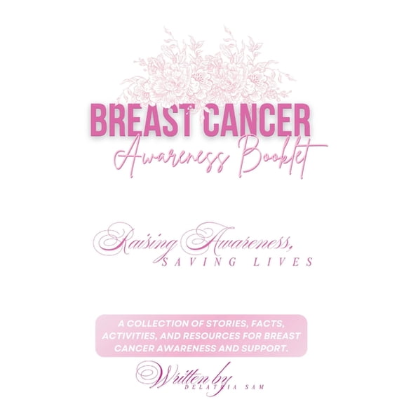 Breast Cancer Awareness Booklet: Empowering Through Knowledge and Support, (Paperback)