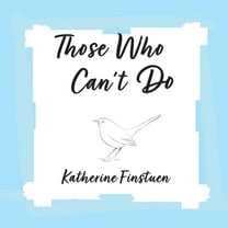 Those Who Can't Do, (Paperback)