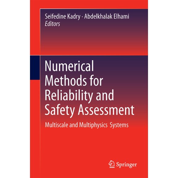 Numerical Methods for Reliability and Safety Assessment: Multiscale and Multiphysics Systems, (Hardcover)