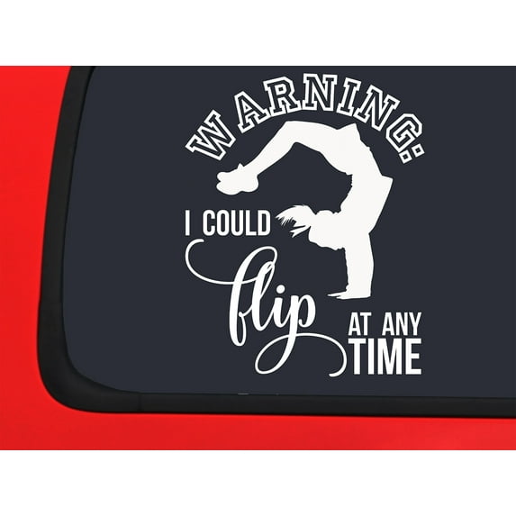 Car Sticker Warning I Could Flip At Any Time Funny Gymnastics Tricks Sports Car Window Decal Sticker White 7 Inch