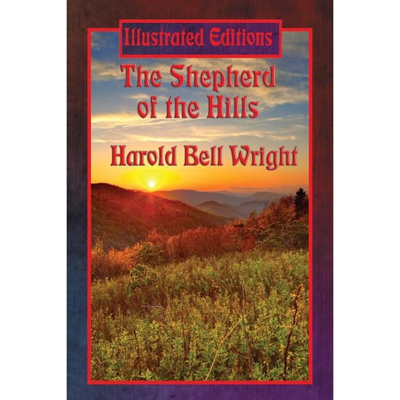 The Shepherd of the Hills (Illustrated Edition), (Paperback)