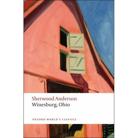 Oxford World's Classics Winesburg, Ohio, (Paperback)