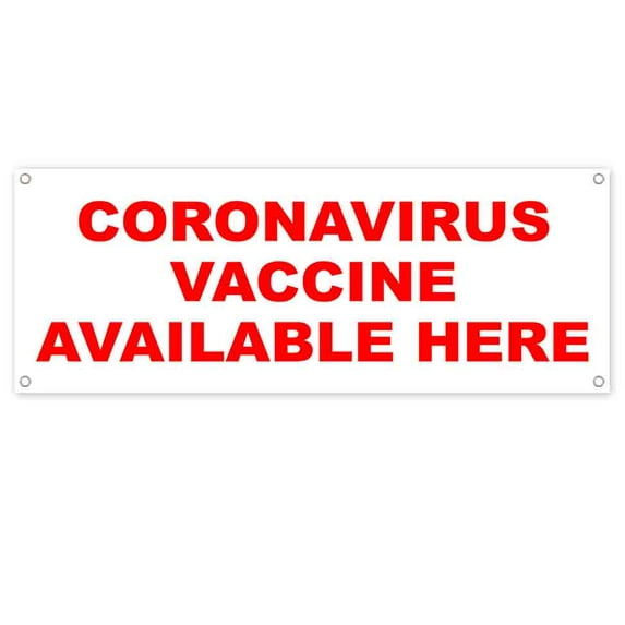 Vaccine Available Here 13 oz Vinyl Banner With Metal Grommets