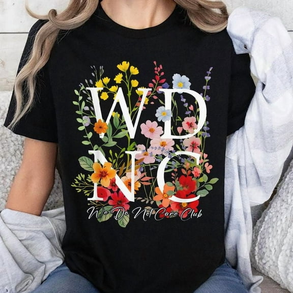 Retro Floral WDNC We Do Not Care Club - WDNC T-Shirt Unisex, Sizes S-5XL, Tbun