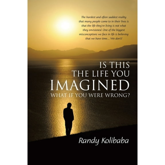 Is This the Life You Imagined: What if you were wrong?, (Paperback)