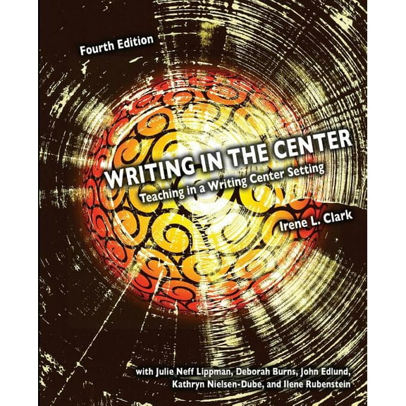Writing in the Center: Teaching in a Writing Center Setting, (Paperback)