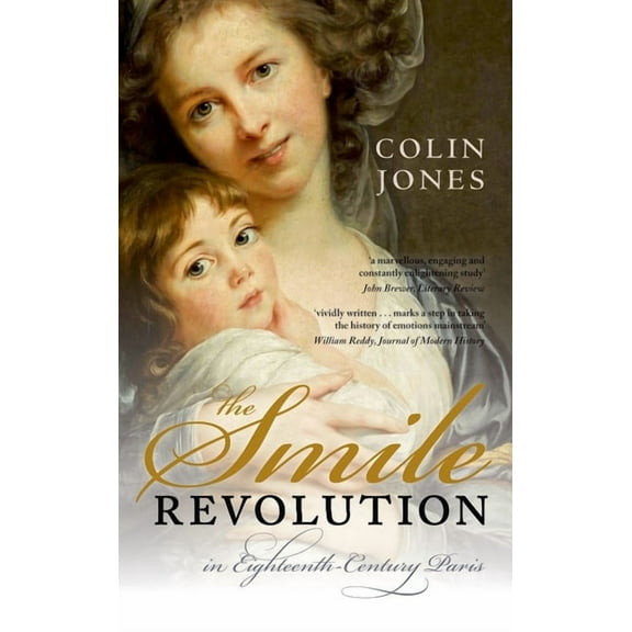 The Smile Revolution: In Eighteenth Century Paris, (Paperback)
