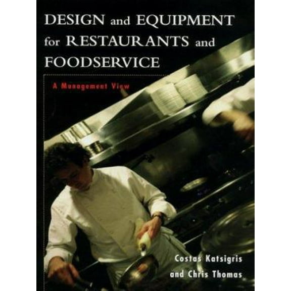 Pre-Owned Design and Equipment for Restaurants and Foodservice: A Management View (Hardcover) 0471090689 9780471090687