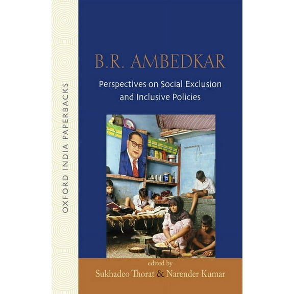 B.R Ambedkar: Perspectives on Social Exclusion and Inclusive Policies, (Paperback)