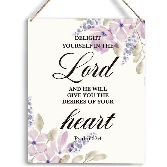 Christian Wall Decor Delight Yourself In The Lord And He Will Give You The Desires of Your Heart Psalm 374 Religious Gifts Farmhouse Wooden Hanging Sign for Home Living Room Decor 8x10 Inch