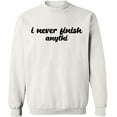 thumbnail image 2 of OXI Crewneck Sweatshirt - I Never Finish Anythi, Basic Casual Sweatshirts for Men's and Women Fleece Sweatshirt Long Sleeve - White 2X-Large, 2 of 2