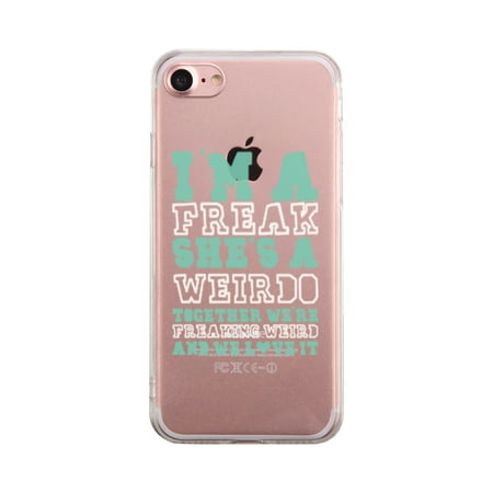 365 Printing I Am A Freak iPhone 7 7S BFF Phone Case Cute Clear (Best Iphone 7s Plus Case)