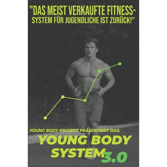 Young Body System : Der ideale Einstieg für Jugendliche zum Muskelaufbau (Paperback)