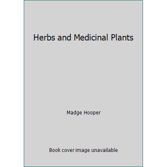 Pre-Owned Herbs and Medicinal Plants (Paperback) 0668065699 9780668065696