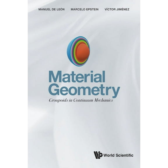 Material Geometry: Groupoids in Continuum Mechanics, (Hardcover)