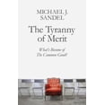 thumbnail image 1 of Pre-Owned The Tyranny of Merit: What's Become of the Common Good? (Paperback) 0241407605 9780241407608, 1 of 1