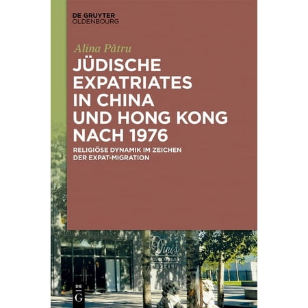JÃ¼dische Expatriates in China und Hong Kong nach 1976 (Hardcover)