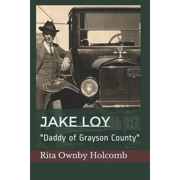 Jake Loy : "Daddy of Grayson County" (Paperback)