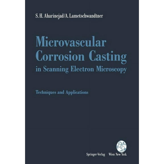Microvascular Corrosion Casting in Scanning Electron Microscopy: Techniques and Applications, (Paperback)