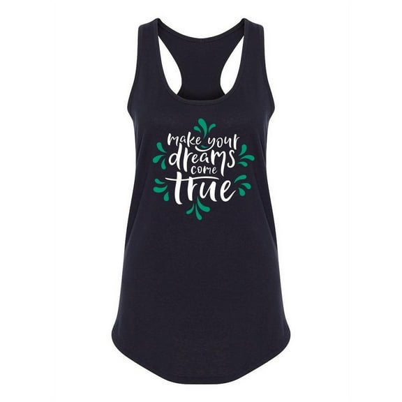 Make Your Dreams Come True Quote Tank Women -Image by Shutterstock, Female x-Large