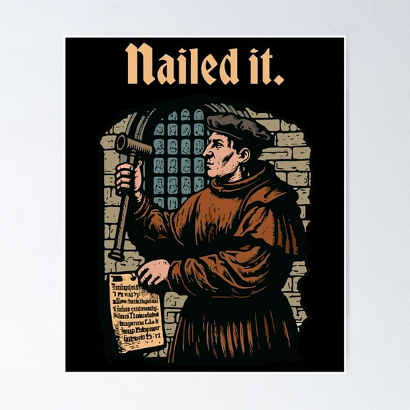Kna Prints - Nailed It Martin Luther 95 Theses Wittenberg Door Reormation Poster Wall Art Print For Home Decor, Living Room, Bedroom, Office, UNFRAMED-8x12