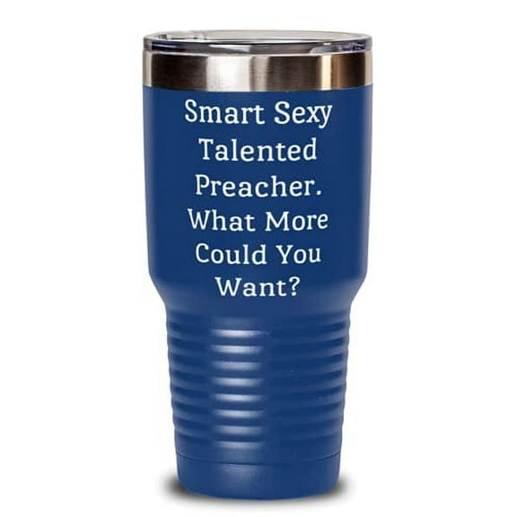 Epic Preacher 30oz Tumbler, Smart Sexy Talented.?, For Coworkers, Present From C